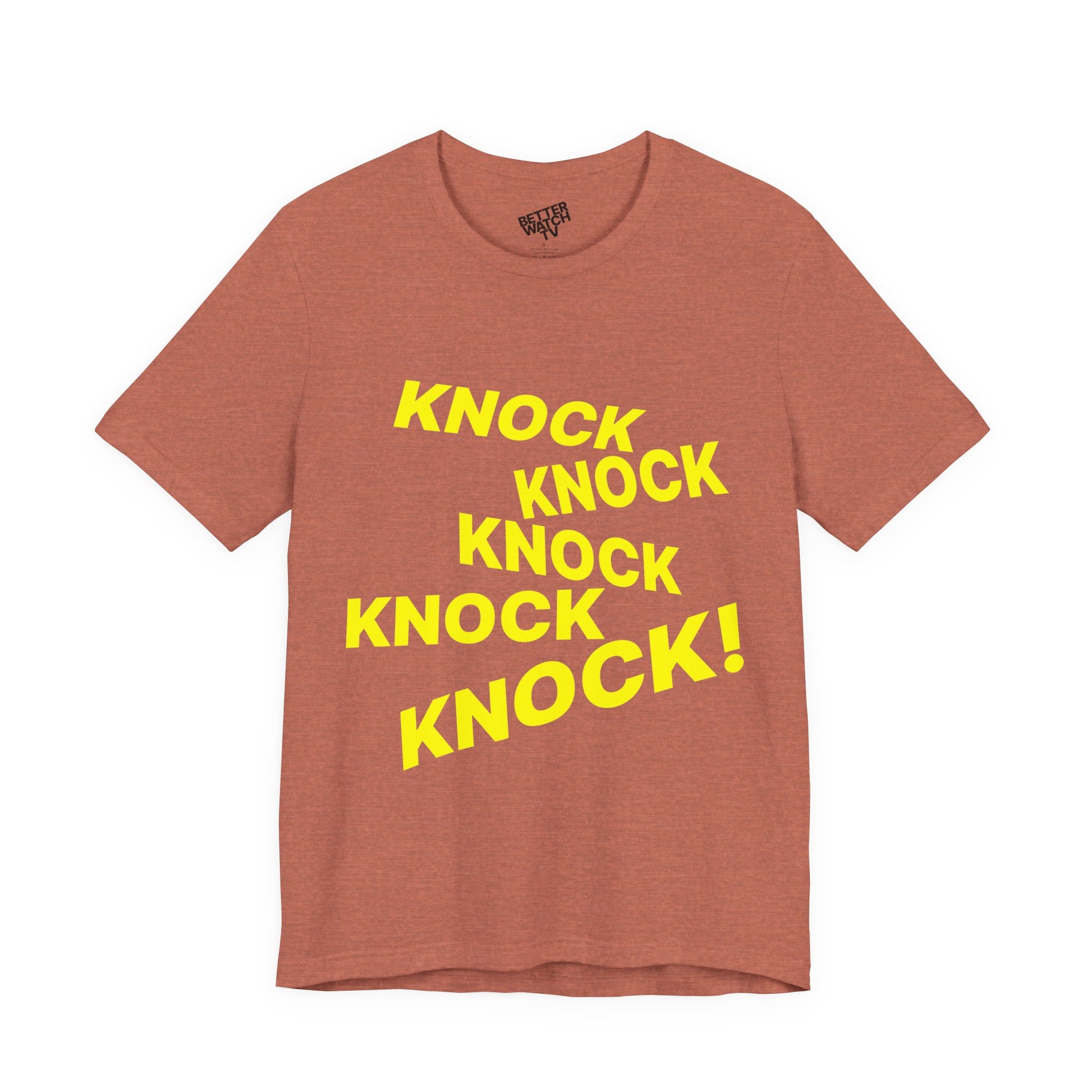Knock Knock Knock Knock Knock Tee