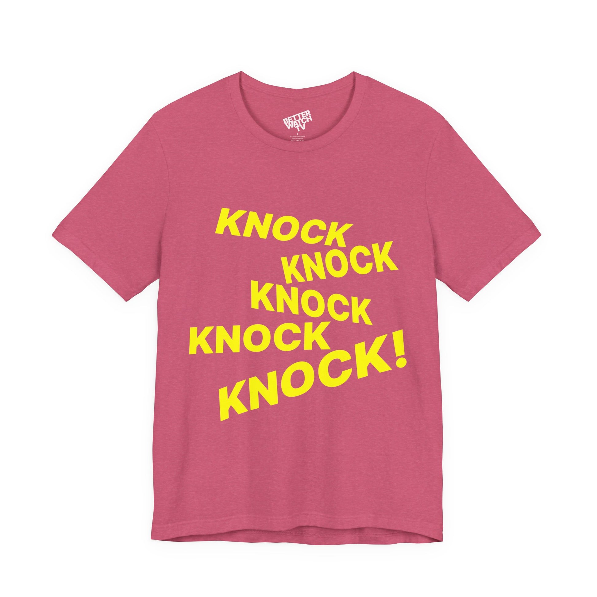 Knock Knock Knock Knock Knock Tee