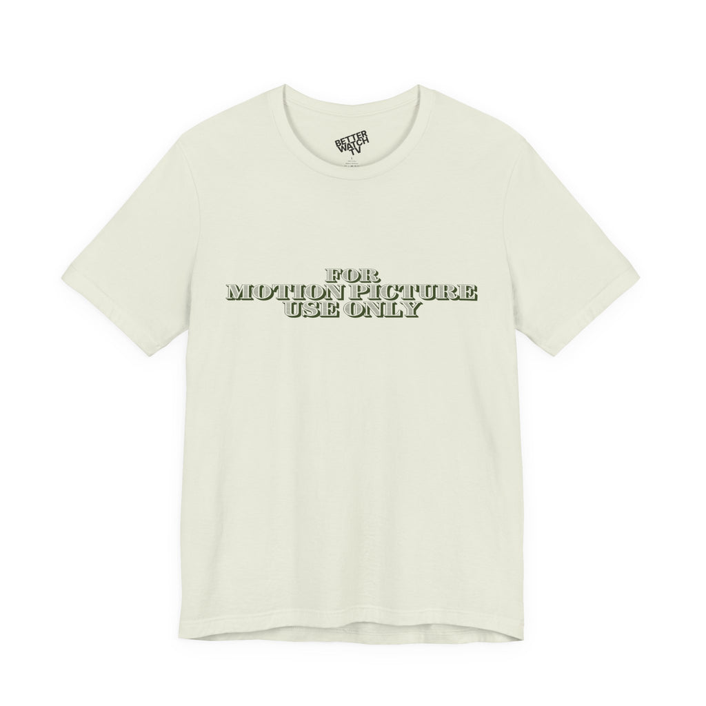 "For Motion Picture Use Only" Tee